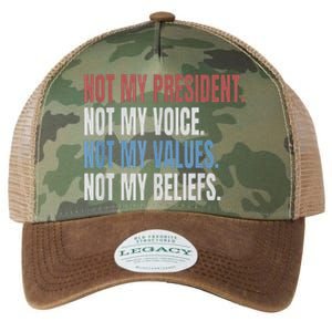 Not My President Not My Voice Not My Values Not My Beliefs Legacy Tie Dye Trucker Hat