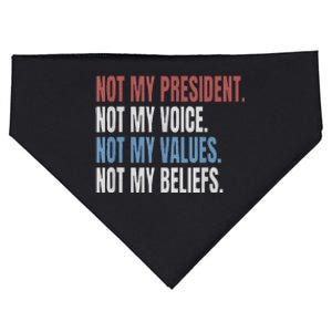 Not My President Not My Voice Not My Values Not My Beliefs USA-Made Doggie Bandana