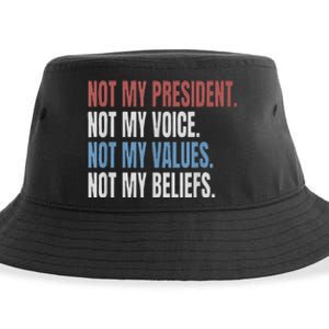 Not My President Not My Voice Not My Values Not My Beliefs Sustainable Bucket Hat