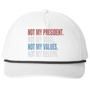 Not My President Not My Voice Not My Values Not My Beliefs Snapback Five-Panel Rope Hat