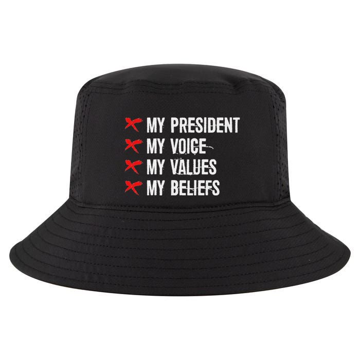 Not My President Not My Voice Not My Values Not My Beliefs Cool Comfort Performance Bucket Hat