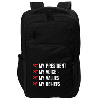 Not My President Not My Voice Not My Values Not My Beliefs Impact Tech Backpack
