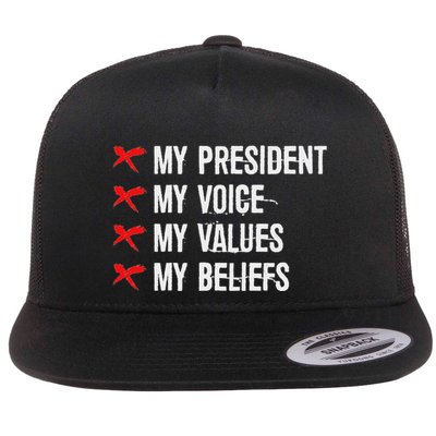 Not My President Not My Voice Not My Values Not My Beliefs Flat Bill Trucker Hat