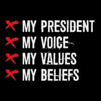 Not My President Not My Voice Not My Values Not My Beliefs Flat Bill Trucker Hat