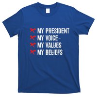 Not My President Not My Voice Not My Values Not My Beliefs T-Shirt