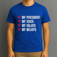 Not My President Not My Voice Not My Values Not My Beliefs T-Shirt