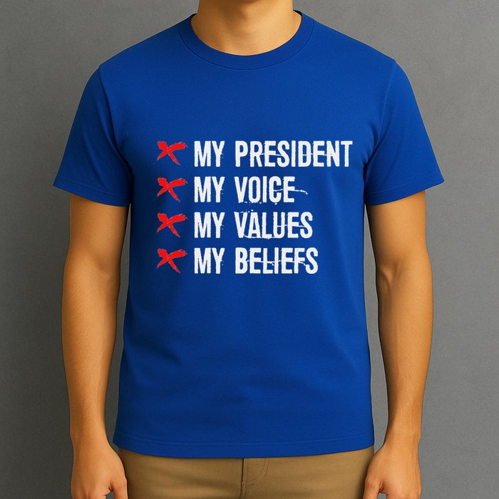 Not My President Not My Voice Not My Values Not My Beliefs T-Shirt