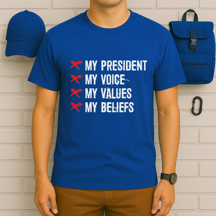 Not My President Not My Voice Not My Values Not My Beliefs T-Shirt