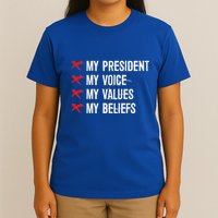 Not My President Not My Voice Not My Values Not My Beliefs T-Shirt