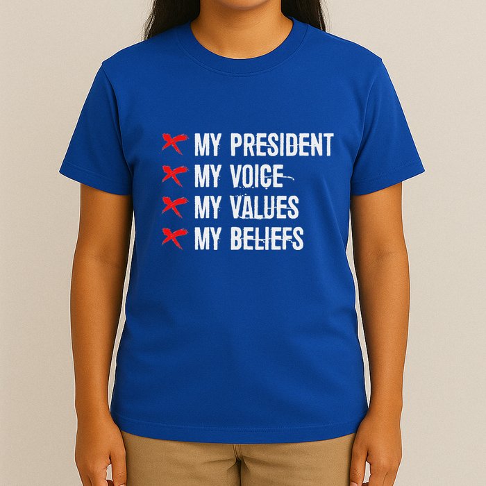 Not My President Not My Voice Not My Values Not My Beliefs T-Shirt