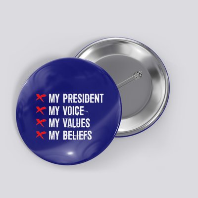 Not My President Not My Voice Not My Values Not My Beliefs Button