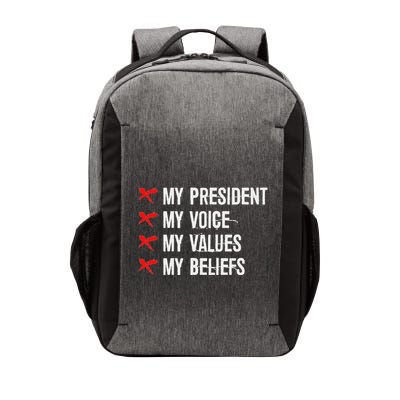 Not My President Not My Voice Not My Values Not My Beliefs Vector Backpack