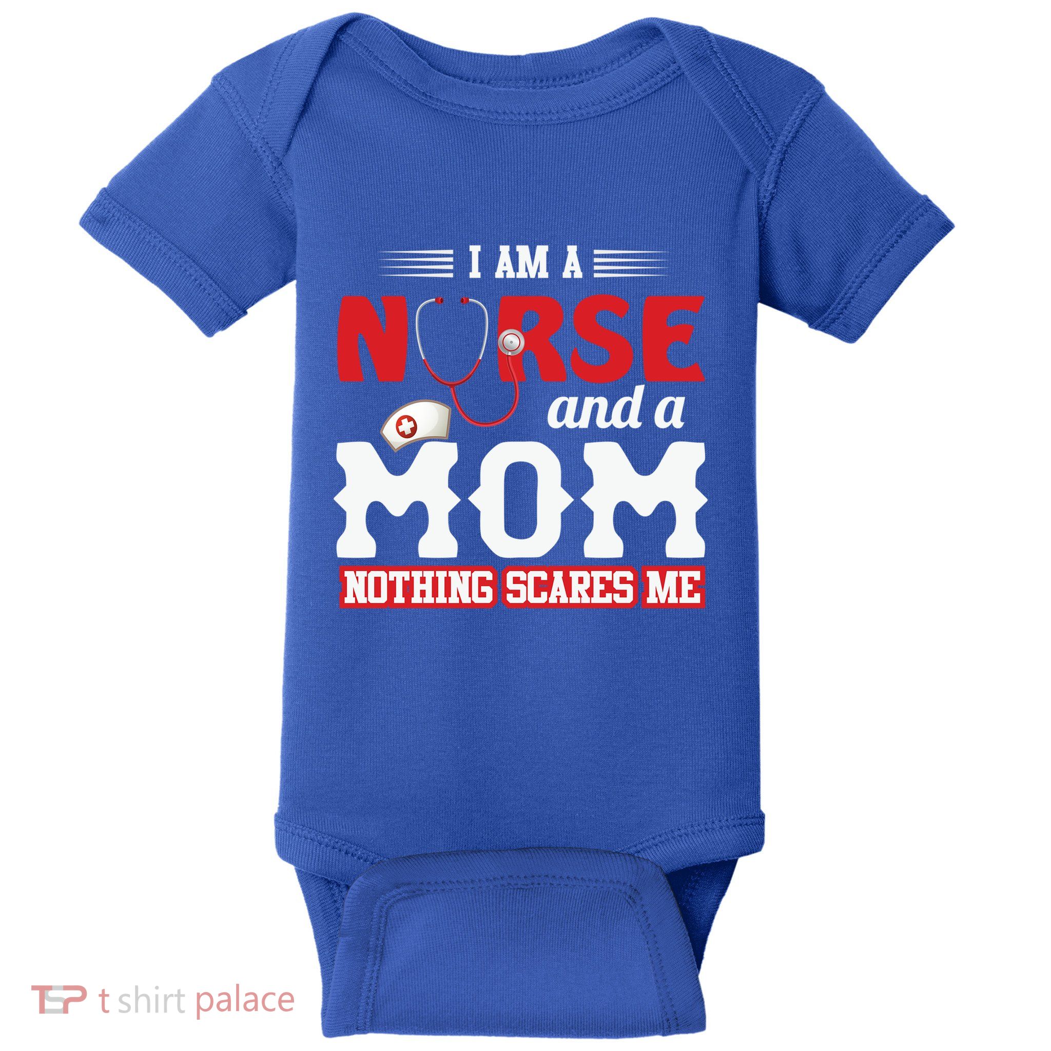 Nurse Mom Quote And Im Nurse And Mom Nothing Scares Me Gift Baby Bodysuit