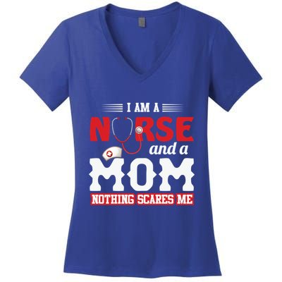 Nurse Mom Quote And Im Nurse And Mom Nothing Scares Me Gift Women's V-Neck T-Shirt