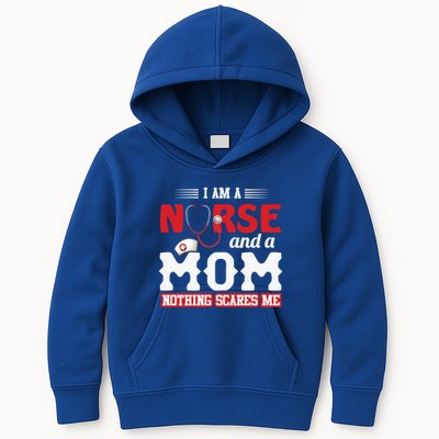 Nurse Mom Quote And Im Nurse And Mom Nothing Scares Me Gift Kids Hoodie