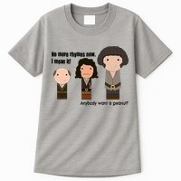 No More Rhymes Now I Mean It Anyone Want A Peanut? Tall T-Shirt