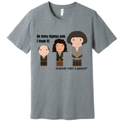 No More Rhymes Now I Mean It Anyone Want A Peanut? Premium T-Shirt