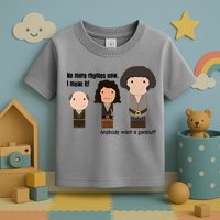 No More Rhymes Now I Mean It Anyone Want A Peanut? Toddler T-Shirt