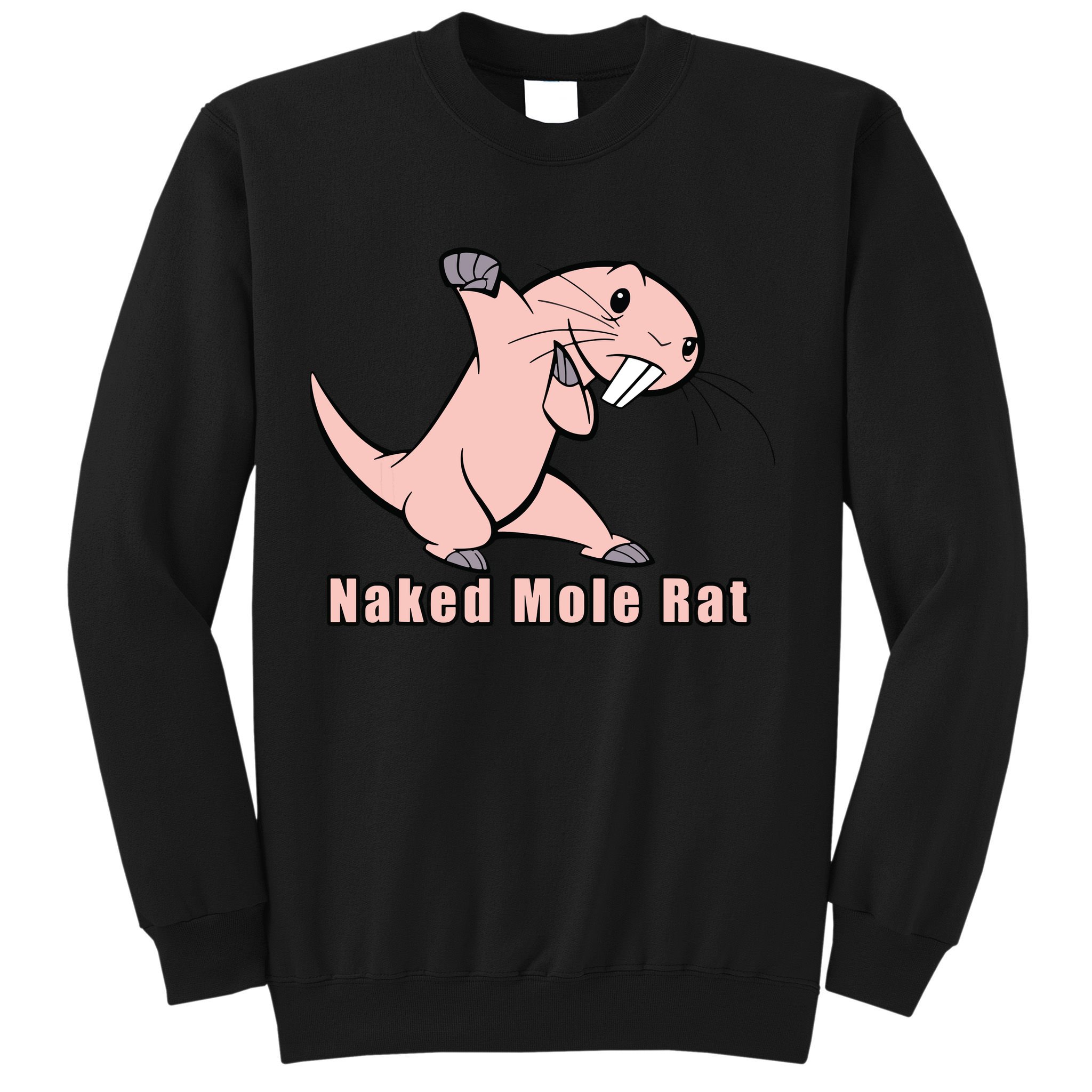 Naked Mole Rat With Life Sweatshirt