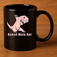 Naked Mole Rat With Life 11oz C Handle Ceramic Mug