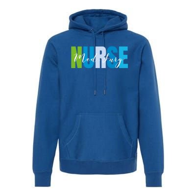 National Med Surg Nurse Medical Surgical Nurse Appreciation Gift Premium Hoodie