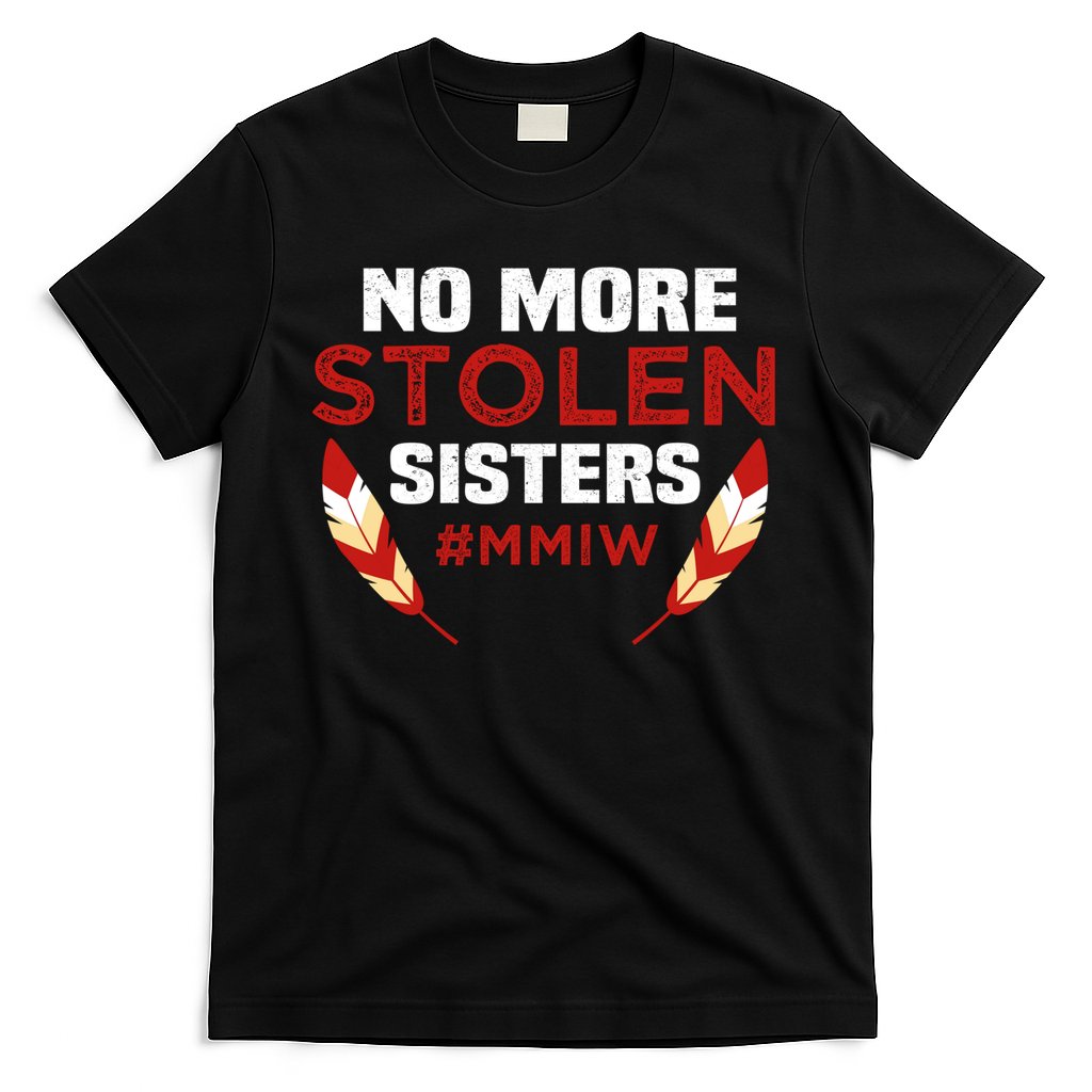 No More Stolen Sisters MMIW Missing Murdered Indigenous Girl T-Shirt