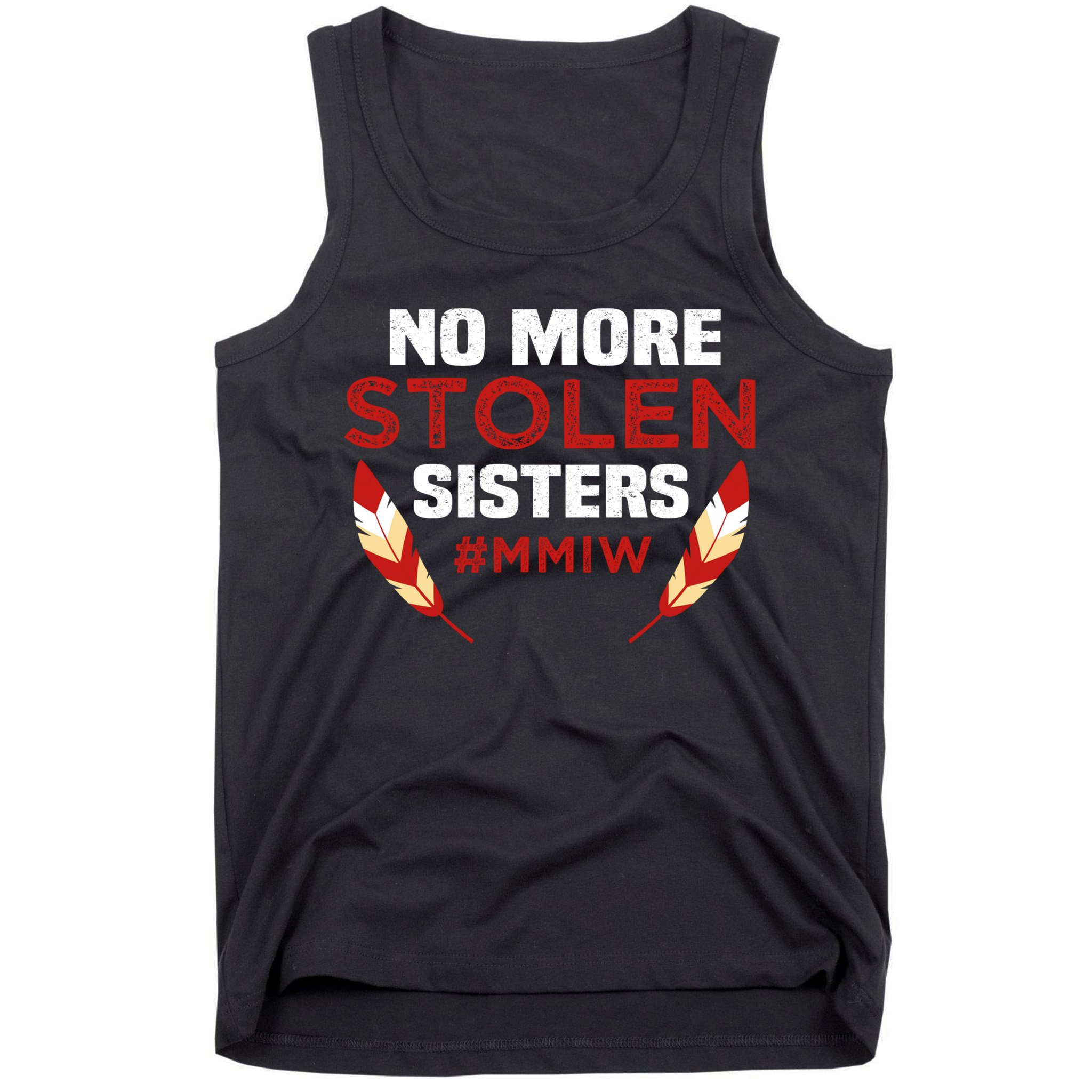 No More Stolen Sisters MMIW Missing Murdered Indigenous Girl Tank Top