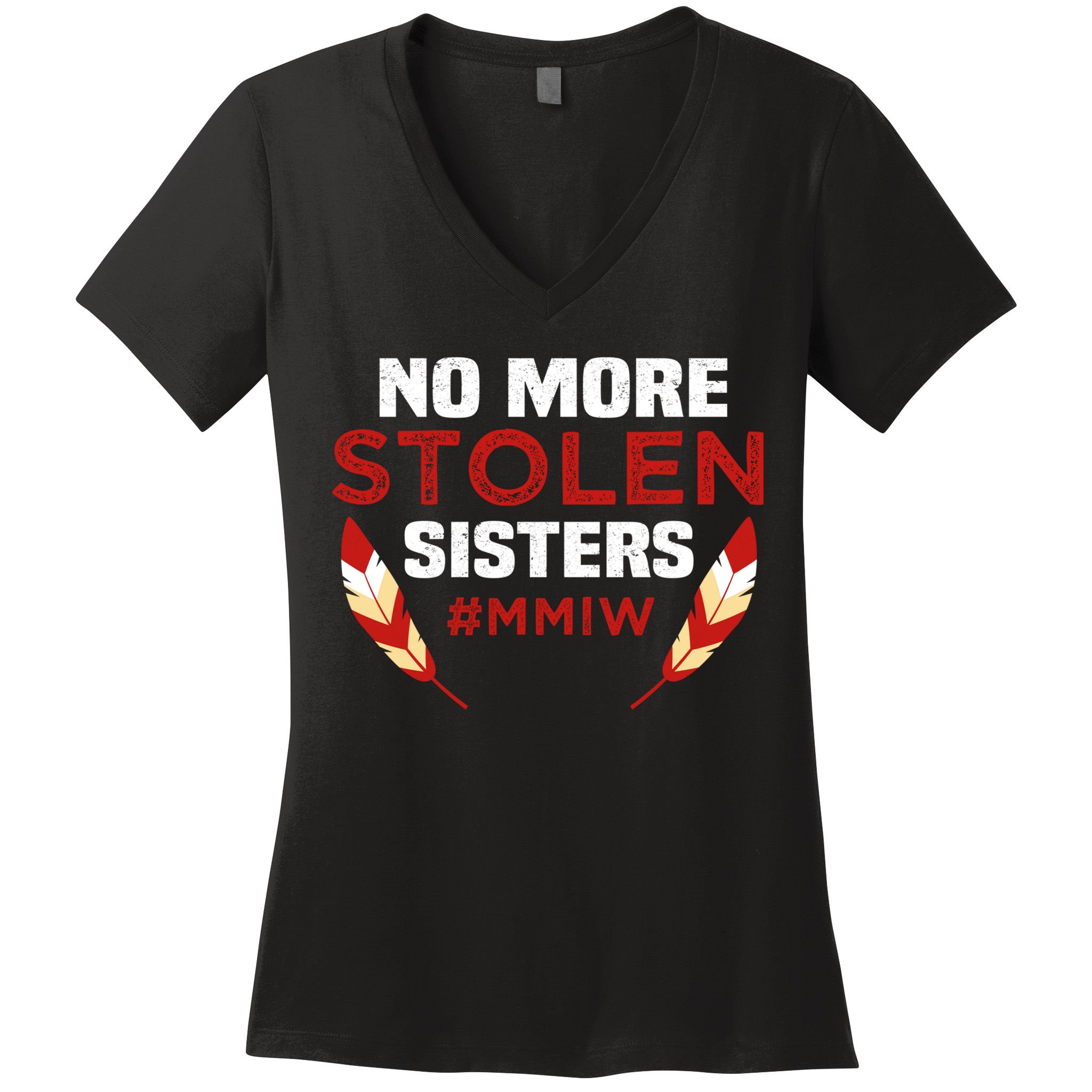 No More Stolen Sisters MMIW Missing Murdered Indigenous Girl Women's V-Neck T-Shirt