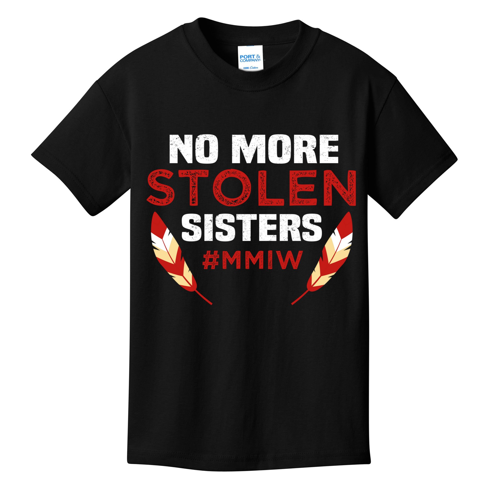 No More Stolen Sisters MMIW Missing Murdered Indigenous Girl Kids T-Shirt