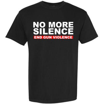 No More Silence End Gun Violence Anti Gun Garment-Dyed Heavyweight T-Shirt