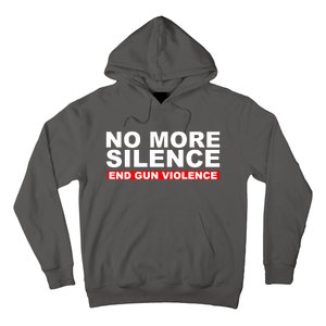 No More Silence End Gun Violence Anti Gun Hoodie