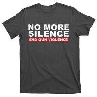 No More Silence End Gun Violence Anti Gun T-Shirt