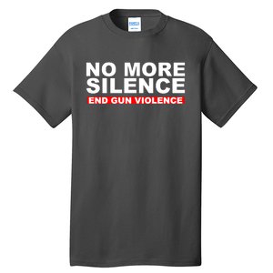 No More Silence End Gun Violence Anti Gun Tall T-Shirt