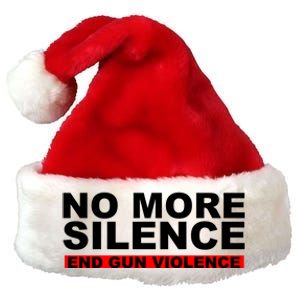 No More Silence End Gun Violence Anti Gun Premium Christmas Santa Hat