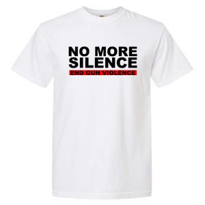 No More Silence End Gun Violence Anti Gun Garment-Dyed Heavyweight T-Shirt