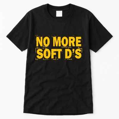 No More Soft DS Tall T-Shirt