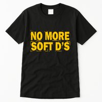 No More Soft DS Tall T-Shirt