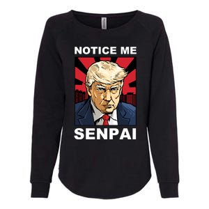 Notice Me Senpai Trump Womens California Wash Sweatshirt