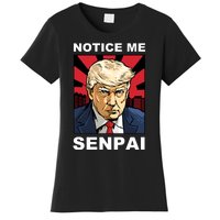 Notice Me Senpai Trump Women's T-Shirt