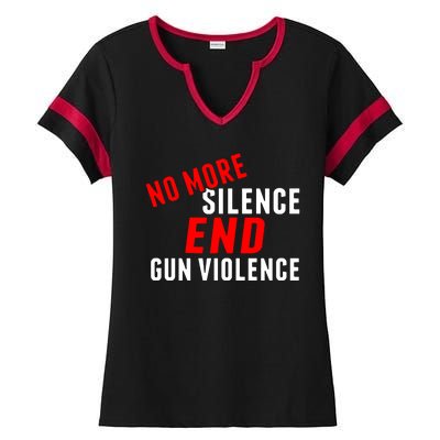 No More Silence End Gun Violence Pro Gun Control Ladies Halftime Notch Neck Tee