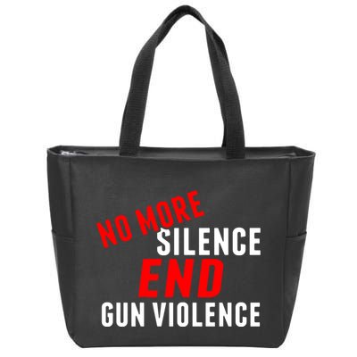 No More Silence End Gun Violence Pro Gun Control Zip Tote Bag