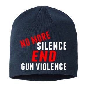 No More Silence End Gun Violence Pro Gun Control Sustainable Beanie