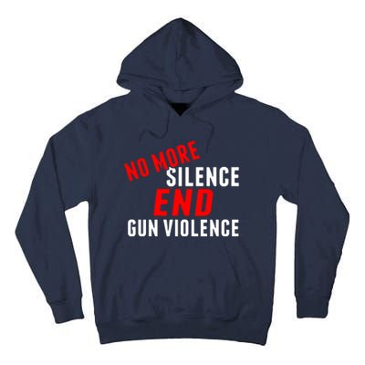 No More Silence End Gun Violence Pro Gun Control Tall Hoodie