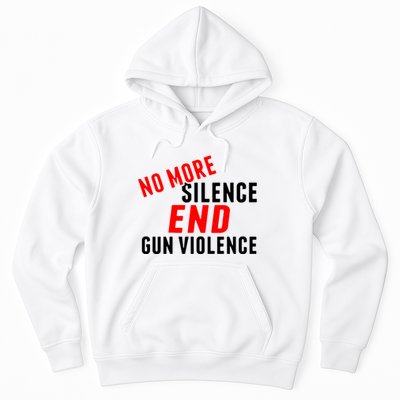 No More Silence End Gun Violence Pro Gun Control Hoodie