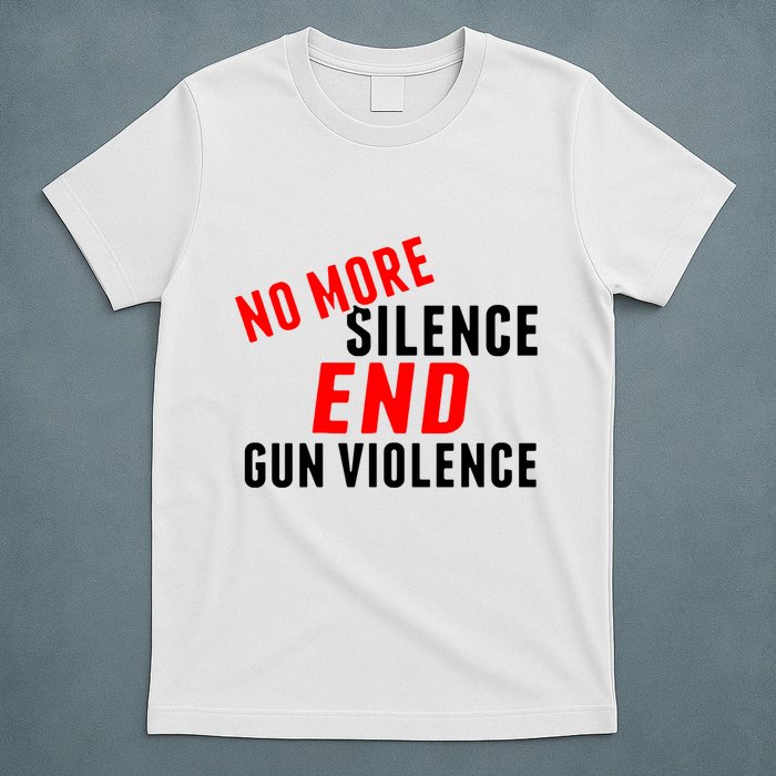 No More Silence End Gun Violence Pro Gun Control T-Shirt