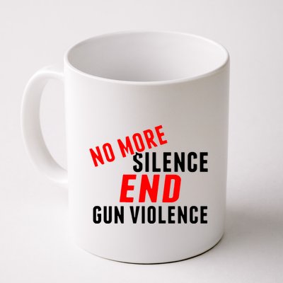No More Silence End Gun Violence Pro Gun Control Mug