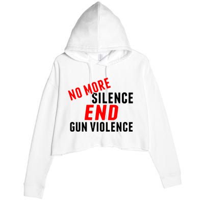 No More Silence End Gun Violence Pro Gun Control Crop Fleece Hoodie