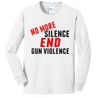 No More Silence End Gun Violence Pro Gun Control Kids Long Sleeve Shirt