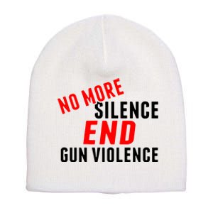 No More Silence End Gun Violence Pro Gun Control Short Acrylic Beanie