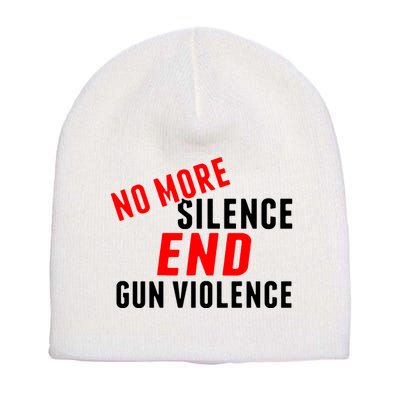 No More Silence End Gun Violence Pro Gun Control Short Acrylic Beanie